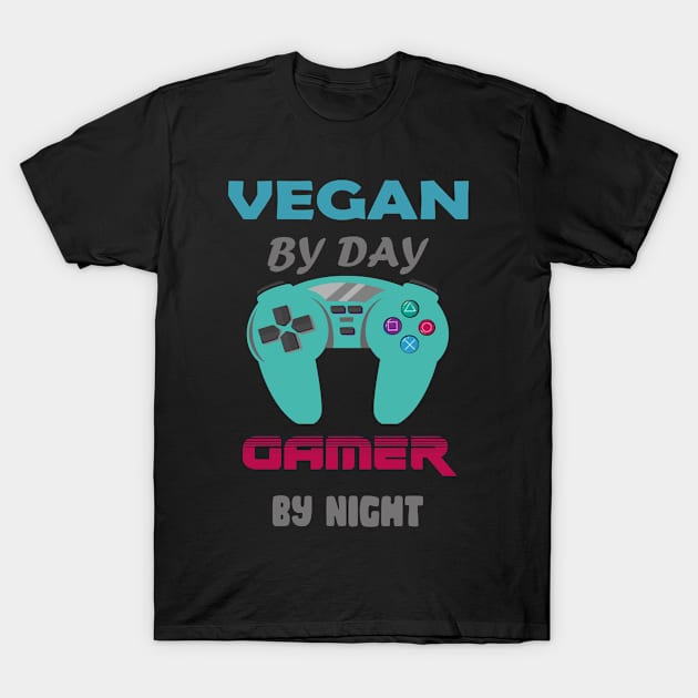 Vegan by day Gamer by night T-Shirt by Get Yours